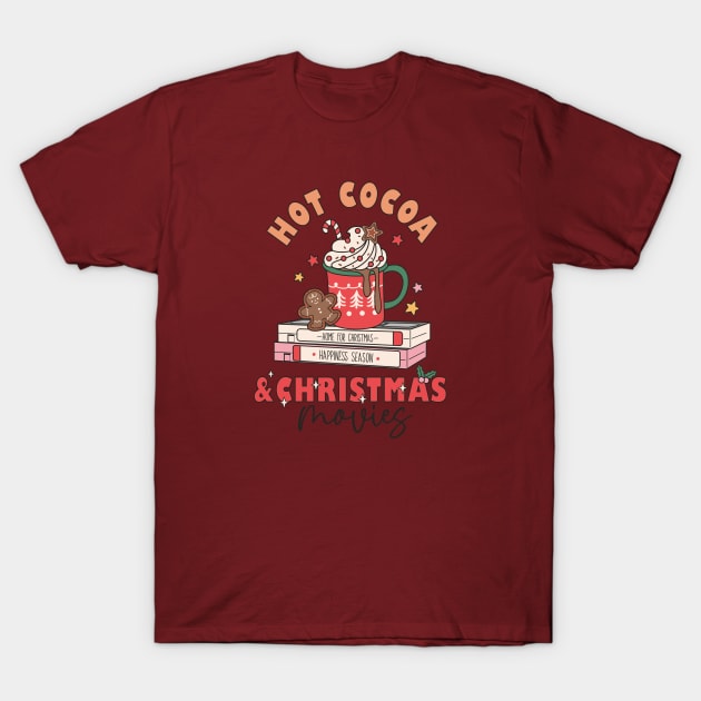 Let's Drink Hot Cocoa and Watch Hallmark Christmas Movies T-Shirt by Pop Cult Store